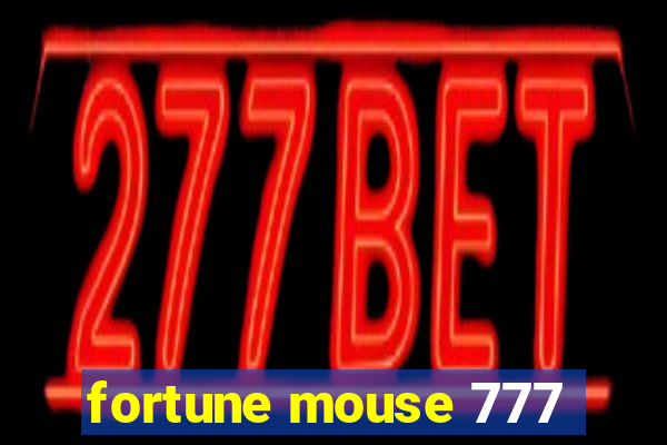 fortune mouse 777